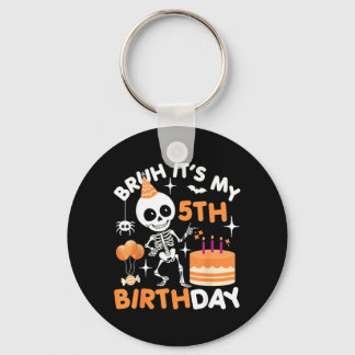 Funny Halloween Birthday Skeleton Bruh 5th Keychain