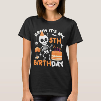 Funny Halloween Birthday Skeleton Bruh 5th T-Shirt