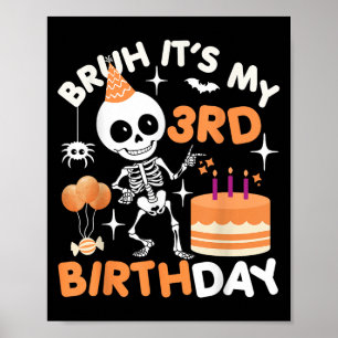Funny Halloween Birthday Skeleton, Bruh Its My 3rd Poster