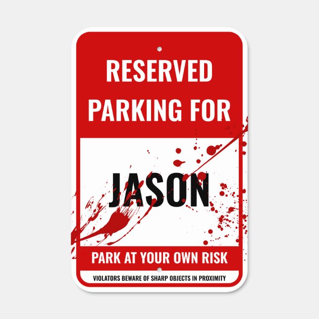 Funny Halloween Blood Splatters Reserved Parking Metal Sign (Front)