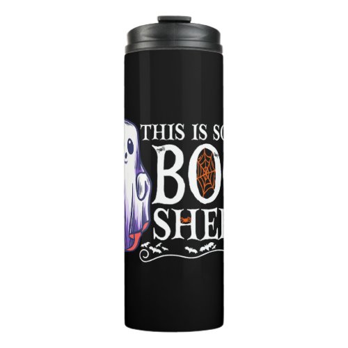 Funny Halloween Boo Ghost Costume This is Some Boo Thermal Tumbler