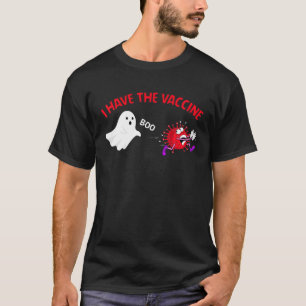 Funny Halloween Boo Gift I Have The Vaccine T-Shirt