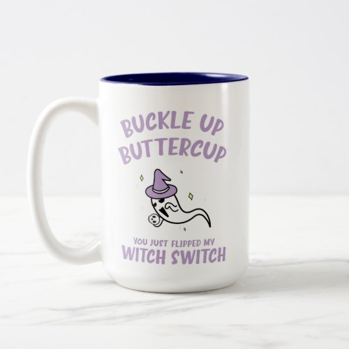 Funny Halloween Buckle Up Buttercup Witch Switch Two_Tone Coffee Mug