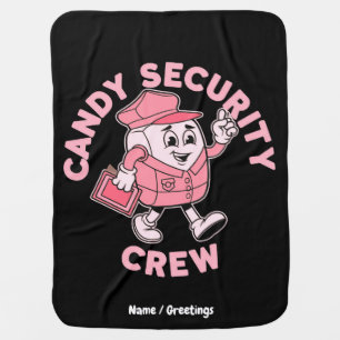 Funny Halloween Candy Quote Candy Security Crew  Baby Blanket