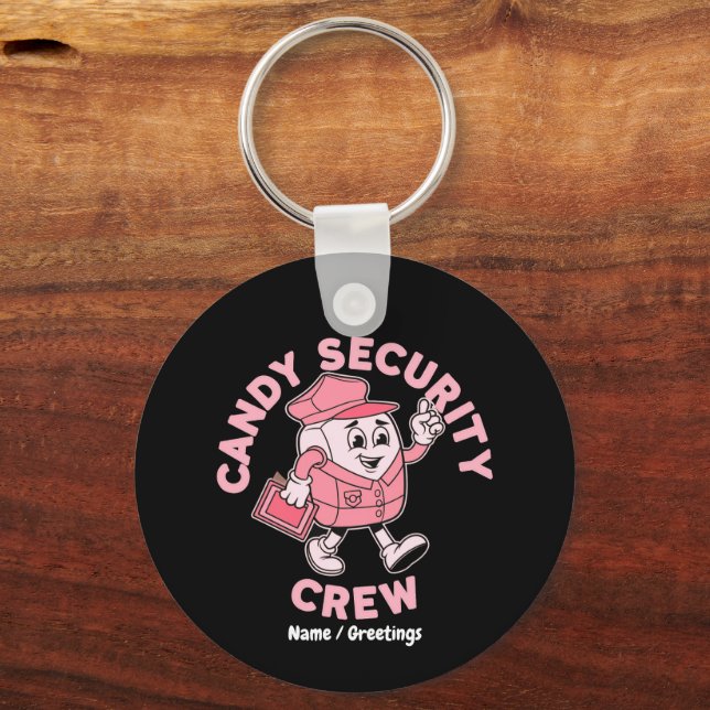 Funny Halloween Candy Quote Candy Security Crew  Keychain (Front)
