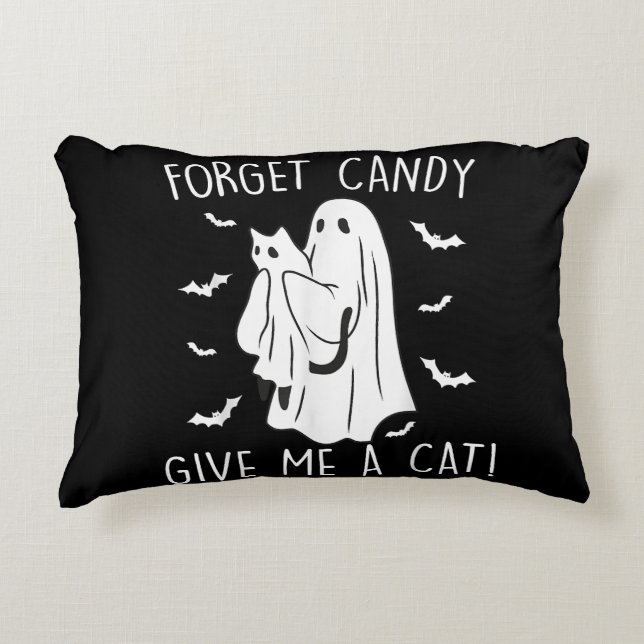 Funny Halloween Cat Ghost Forget Candy Give Me Cat Accent Pillow (Front)