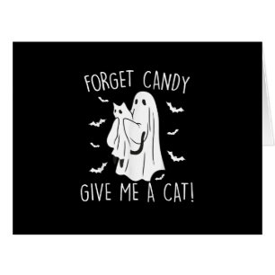 Funny Halloween Cat Ghost Forget Candy Give Me Cat Cards