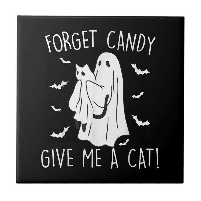 Funny Halloween Cat Ghost Forget Candy Give Me Cat Ceramic Tile (Front)