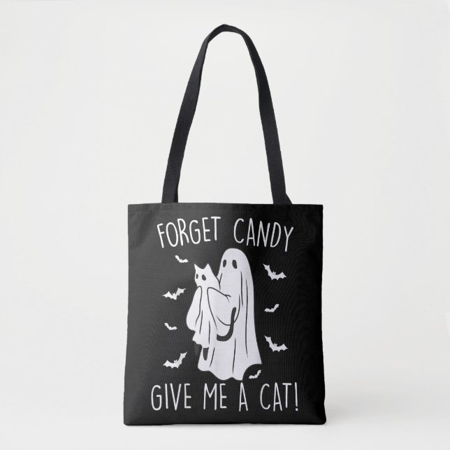 Funny Halloween Cat Ghost Forget Candy Give Me Cat Tote Bag (Front)