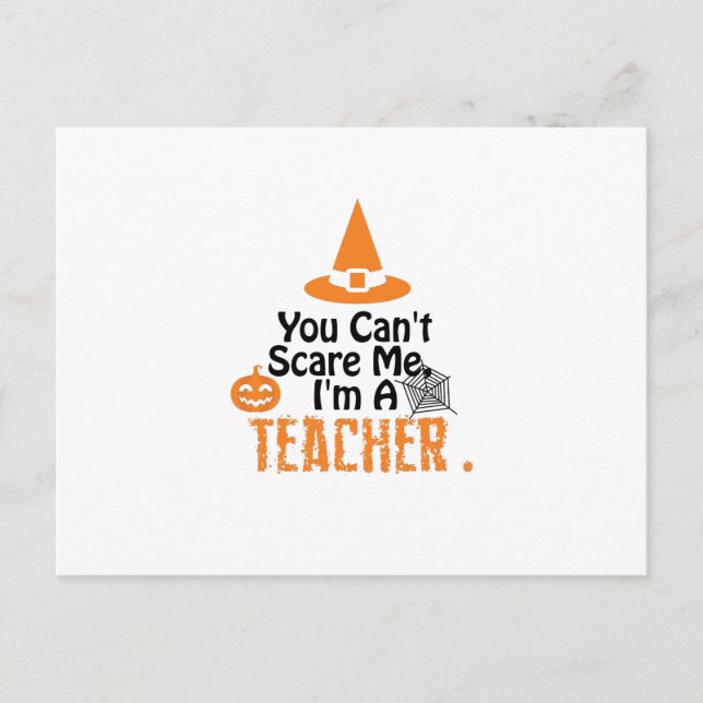 Funny Halloween Costume Can't Scare A Teacher Postcard (Front)