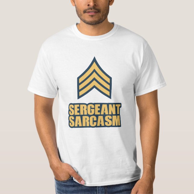 Funny Halloween Costume Idea Sergeant Sarcasm T-Shirt (Front)