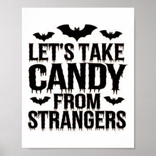 Funny Halloween Costume Lets Take Candy From Stran Poster