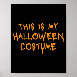 Funny Halloween Costume This Is My Halloween Costu Poster