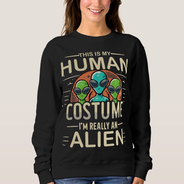 Funny Halloween Costume This is My Human Costume  Sweatshirt (Front)
