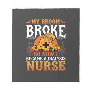 Funny Halloween Dialysis Nurse Witch Broom Design Notepad