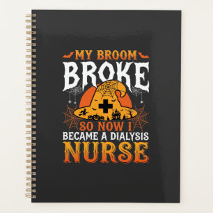 Funny Halloween Dialysis Nurse Witch Broom Design Planner