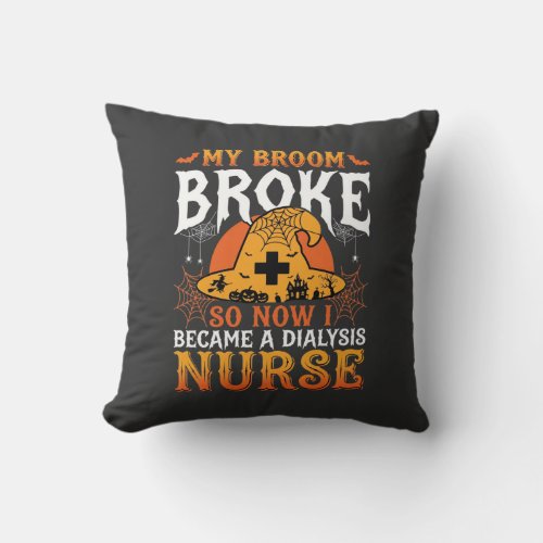 Funny Halloween Dialysis Nurse Witch Broom Design Throw Pillow