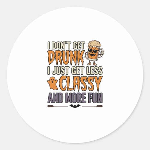 Funny Halloween Drinking Less Classy Shirt Design_ Classic Round Sticker