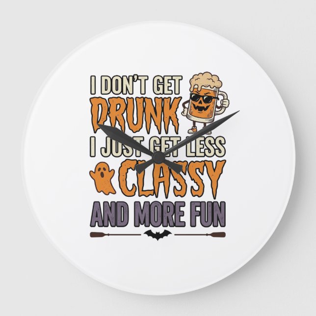 Funny Halloween Drinking Less Classy Shirt Design_ Large Clock (Front)