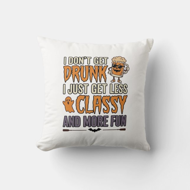 Funny Halloween Drinking Less Classy Shirt Design_ Throw Pillow (Front)