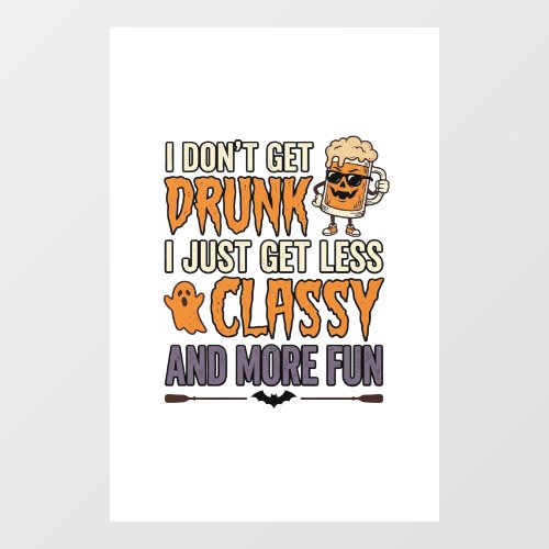 Funny Halloween Drinking Less Classy Shirt Design_ Window Cling