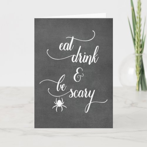 Funny Halloween Eat Drink and Be Scary Typography Card