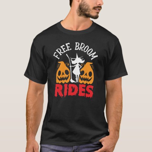 Funny Halloween Free Broom Rides  T_Shirt