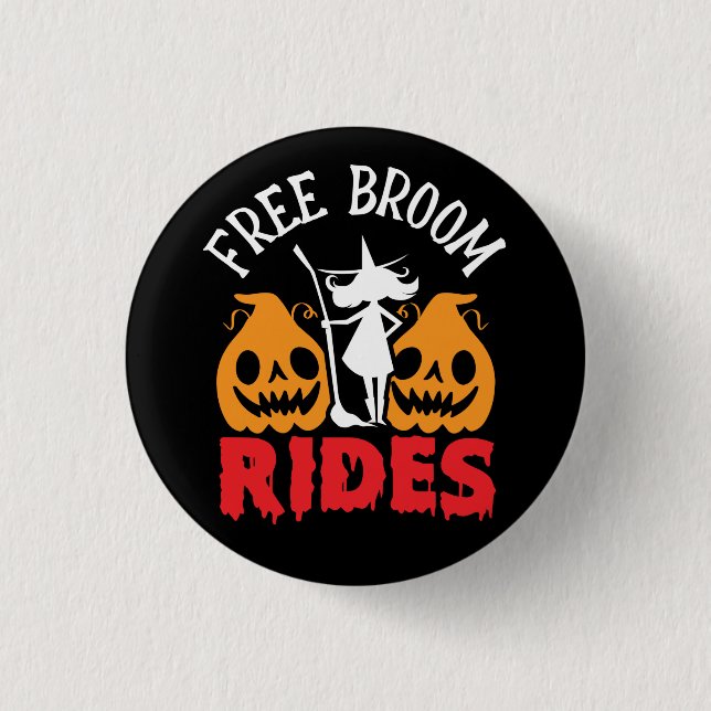 Funny Halloween Free Broom Rides Witch Pumpkins Button (Front)