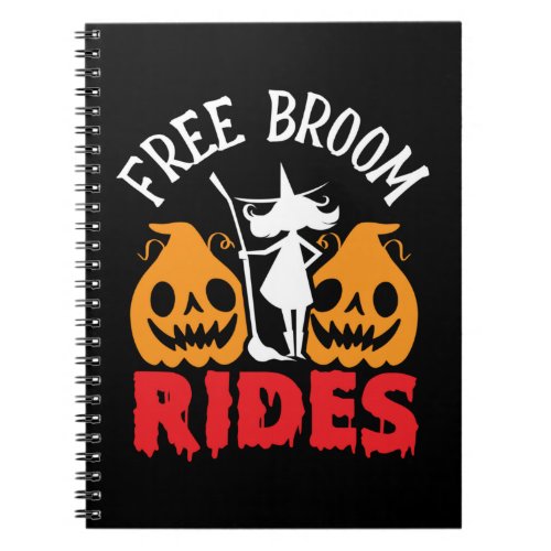 Funny Halloween Free Broom Rides Witch Pumpkins Notebook