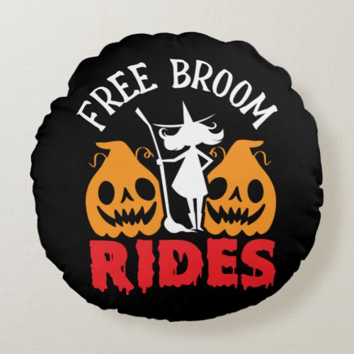 Funny Halloween Free Broom Rides Witch Pumpkins  Round Pillow