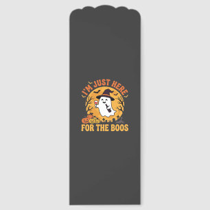 Funny Halloween Ghost I'm Just Here For The Boos Bookmarks