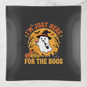 Funny Halloween Ghost I'm Just Here For The Boos Trinket Tray