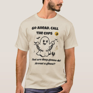 Funny Halloween Ghost Quote Spooky Joke Costume T-Shirt