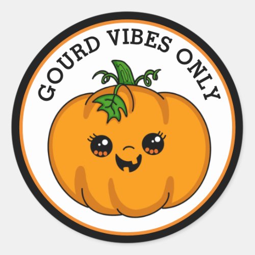 Funny  Halloween  Gourd Vibes Only   Pumpkin  Classic Round Sticker