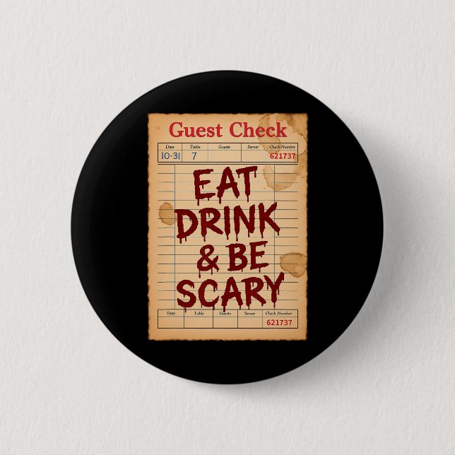 Funny Halloween Guest Check Eat Drink And Be Scary Button (Front)