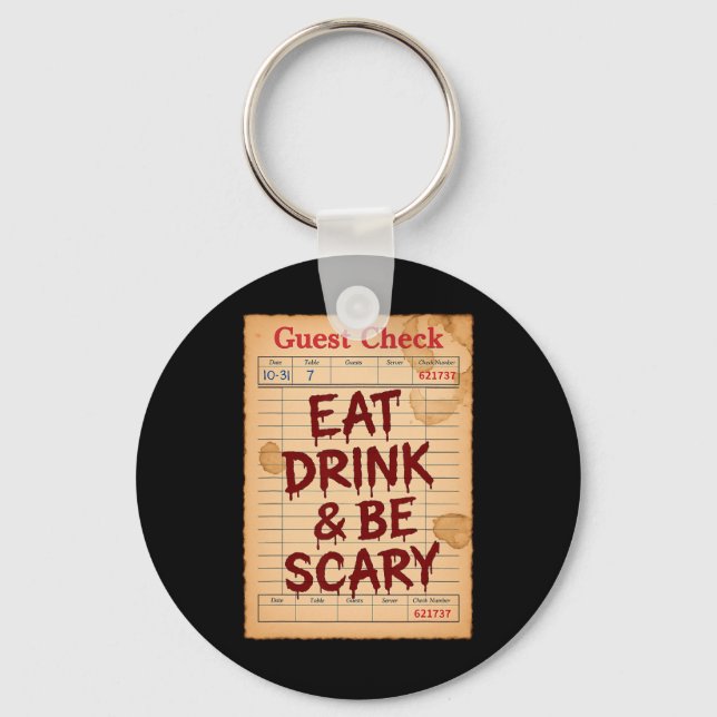 Funny Halloween Guest Check Eat Drink And Be Scary Keychain (Front)