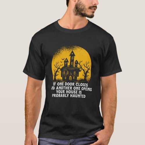 Funny Halloween Haunted House Inspirational Quote T_Shirt
