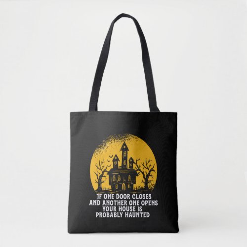 Funny Halloween Haunted House Inspirational Quote Tote Bag