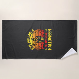 Funny Halloween Haunted House Me On Some Design Beach Towel