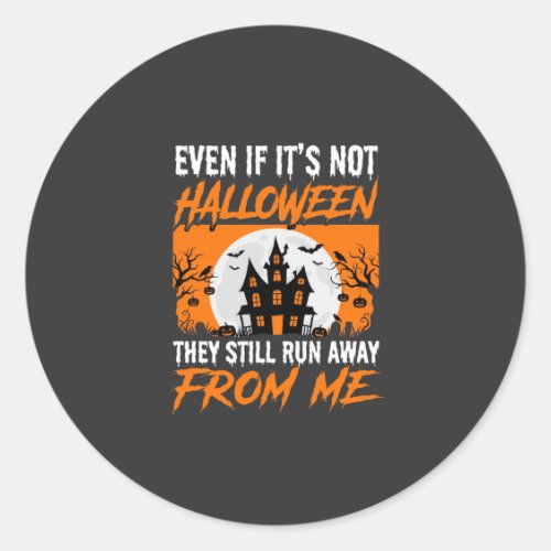Funny Halloween Haunted House Quote Graphic Classic Round Sticker