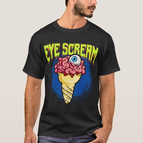 Funny Halloween Horror Ice Cream Eye Scream Brains T_Shirt
