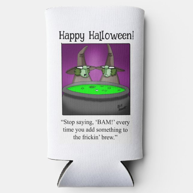Funny Halloween Humor Can Cooler Gift (Front)