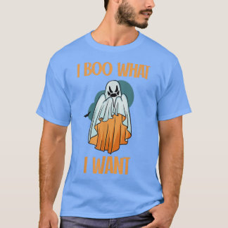 Funny halloween I Boo What I Want Spooky ghost cos T-Shirt