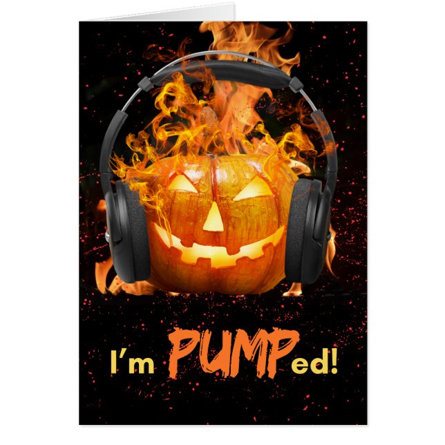 Funny Halloween I’m Pumped Jack o'Lantern Cards (Front)