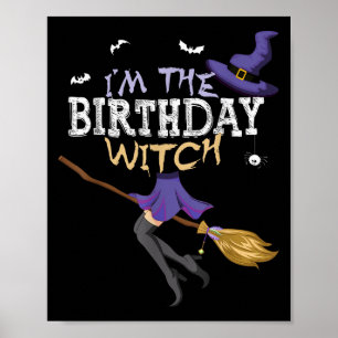 Funny Halloween Im The Birthday Witch Matching Gro Poster