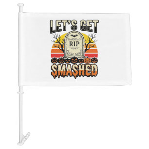 Funny Halloween Let’s Get Smashed Graveyard Design Car Flag