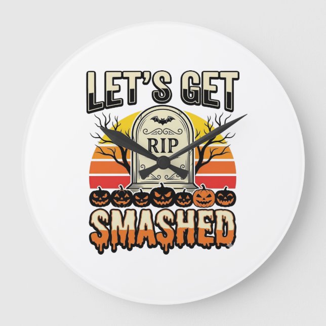 Funny Halloween Let’s Get Smashed Graveyard Design Large Clock (Front)