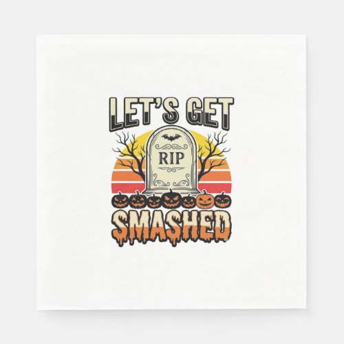 Funny Halloween Let’s Get Smashed Graveyard Design Napkins