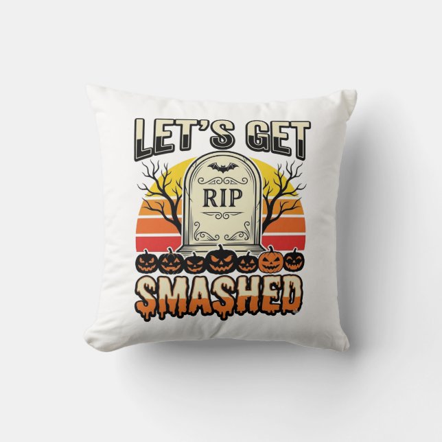 Funny Halloween Let’s Get Smashed Graveyard Design Throw Pillow (Front)