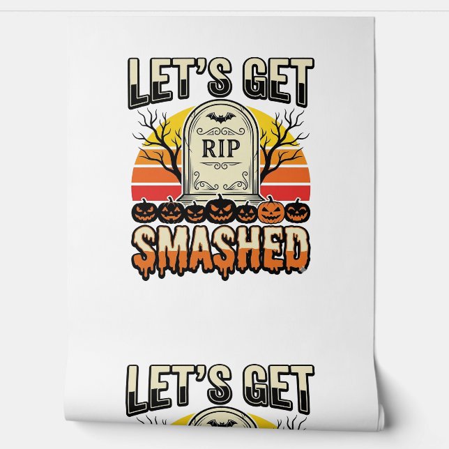 Funny Halloween Let’s Get Smashed Graveyard Design Wallpaper (Unrolling)